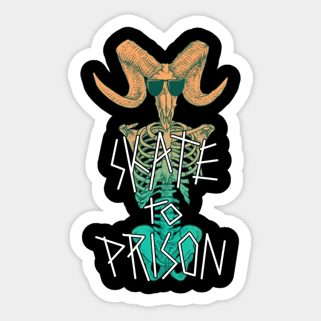 Skate to prison Sticker by akawork280